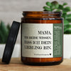 mama, wir beide wissen, dass ich dein liebling bin. | wald, Waldspaziergang, GLÜCKLICHT Kerze im Glas, Sojawachs Duftkerzen im Glas mit Spruch und aufregendem Duft, ideal als originelles, handgemachtes Geschenk