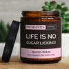 life is no sugar licking! | https://frechekerzen.s3.eu-central-1.amazonaws.com/release/250ml+GROSS/denglisch/images/cocojas/main-live.jpg FRECHEKERZEN, Witzige Sojawachs Duftkerze mit frechem Spruch und aufregendem Duft, ideal als lustiges handgemachtes Geschenk