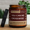 you can me crosswise. | https://frechekerzen.s3.eu-central-1.amazonaws.com/release/250ml+GROSS/denglisch/images/ginger/main-live.jpg FRECHEKERZEN, Witzige Sojawachs Duftkerze mit frechem Spruch und aufregendem Duft, ideal als lustiges handgemachtes Geschenk