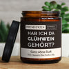 hab ich da glühwein gehört? | https://frechekerzen.s3.eu-central-1.amazonaws.com/release/250ml+GROSS/weihnachten/images/ohneduf/main-live.jpg FRECHEKERZEN, Witzige Sojawachs Duftkerze mit frechem Spruch und aufregendem Duft, ideal als lustiges handgemachtes Geschenk