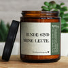 hunde sind meine leute. | wald, Waldspaziergang, GLÜCKLICHT Kerze im Glas, Sojawachs Duftkerzen im Glas mit Spruch und aufregendem Duft, ideal als originelles, handgemachtes Geschenk