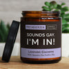 sounds gay. i‘m in! | https://frechekerzen.s3.eu-central-1.amazonaws.com/release/250ml+GROSS/lgbtq/gay/images/laveis/main-live.jpg FRECHEKERZEN, Witzige Sojawachs Duftkerze mit frechem Spruch und aufregendem Duft, ideal als lustiges handgemachtes Geschenk