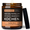 Kerze mit Spruch | gin kaltstellen ist auch irgendwie kochen.