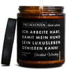 ich arbeite hart, damit mein hund sein luxusleben genießen kann! | hunde/ich-arbeite--3981689/images/whiskey/main-ob.jpg FRECHEKERZEN, Witzige Sojawachs Duftkerze mit frechem Spruch und aufregendem Duft, ideal als lustiges handgemachtes Geschenk
