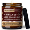 Geschenkkerze | ich hielt es für liebe, doch es war schilddrüsenunterfunktion.
