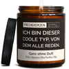 Freche Kerze | ich bin dieser coole typ, von dem alle reden.