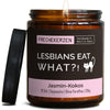 Duftkerze mit Spruch | lesbians eat what?!