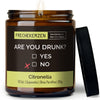 are you drunk?yesno| https://frechekerzen.s3.eu-central-1.amazonaws.com/release/250ml+GROSS/alkohol/images/citrona/main-ob.jpg FRECHEKERZEN, Witzige Sojawachs Duftkerze mit frechem Spruch und aufregendem Duft, ideal als lustiges handgemachtes Geschenk