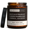 Duftkerze mit Spruch | nicht alle frauen mit kurzen haaren sind lesbisch... ich schon.