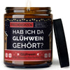 Duftkerze mit Spruch | hab ich da glühwein gehört?
