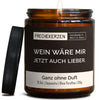 Kerze mit Spruch | wein wäre mir jetzt auch lieber.