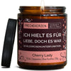Geschenkkerze | ich hielt es für liebe, doch es war schilddrüsenunterfunktion.