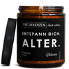 entspann dich, alter. | anti-social/entspann-dic-2279907/images/gluwein/main-ob.jpg FRECHEKERZEN, Witzige Sojawachs Duftkerze mit frechem Spruch und aufregendem Duft, ideal als lustiges handgemachtes Geschenk