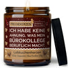 Lustige Duftkerze | ich habe keine ahnung, was mein bürokollege beruflich macht.