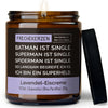 Kerze im Glas | batman ist single. superman ist single. spiderman ist single. so langsam begreife ich es. ich bin ein superheld.