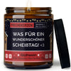 Sojawachs Kerze | was für ein wunderschöner scheißtag! <3