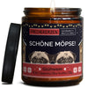 Duftkerze mit Spruch | schöne möpse!