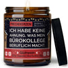 Lustige Duftkerze | ich habe keine ahnung, was mein bürokollege beruflich macht.