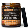 Kerze mit Spruch | 3g früher: gefeiert, gesoffen und gekotzt.