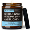 Kerze mit Spruch | ich hab ganz schlimm sofa am rücken.