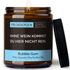 Duftkerze mit Spruch | ohne wein kommst du hier nicht rein.