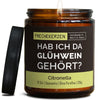 Duftkerze mit Spruch | hab ich da glühwein gehört?