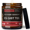 Freche Kerze | ich habe gekocht. es gibt tee.