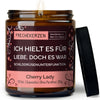 Geschenkkerze | ich hielt es für liebe, doch es war schilddrüsenunterfunktion.