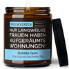 Duftkerze mit Spruch | nur langweilige frauen haben aufgeräumte wohnungen!