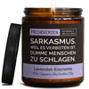 Geschenkkerze | sarkasmus. weil es verboten ist, dumme menschen zu schlagen.