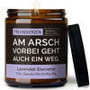 Freche Kerze | am arsch vorbei geht auch ein weg.