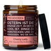 ostern ist die einzige zeit, in der es cool ist, dinge zu verstecken und zu vergessen, wo sie sind. | https://frechekerzen.s3.eu-central-1.amazonaws.com/release/250ml+GROSS/ostern/images/valenti/main-ob.jpg FRECHEKERZEN, Witzige Sojawachs Duftkerze mit frechem Spruch und aufregendem Duft, ideal als lustiges handgemachtes Geschenk