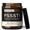 Kerze mit Spruch | pssst! keinen interessierts!