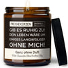 Kerze mit Deckel | gib es ruhig zu! dein leben wäre um einiges langweiliger ohne mich!