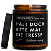 halt doch bitte mal die fresse. | anti-social/halt-doch-bi-8996673/images/wald/main-ob.jpg FRECHEKERZEN, Witzige Sojawachs Duftkerze mit frechem Spruch und aufregendem Duft, ideal als lustiges handgemachtes Geschenk