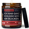 Kerze mit Spruch | ich hab ganz schlimm sofa am rücken.