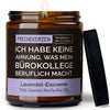 Lustige Duftkerze | ich habe keine ahnung, was mein bürokollege beruflich macht.