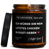 ich würde dir mein letztes chicken nugget geben | partner/ich-wuerde-d-8992004/images/apfelzi/main-ob.jpg FRECHEKERZEN, Witzige Sojawachs Duftkerze mit frechem Spruch und aufregendem Duft, ideal als lustiges handgemachtes Geschenk