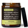 Lustige Duftkerze | ich habe keine ahnung, was mein bürokollege beruflich macht.