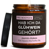 Duftkerze mit Spruch | hab ich da glühwein gehört?