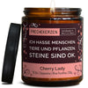 Lustige Kerze | ich hasse menschen, tiere und pflanzen. steine sind ok.