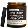 Duftkerze mit Spruch | hab ich da glühwein gehört?