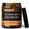 Duftkerze mit Spruch | zu vino sag ich nie no