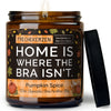 Kerze mit Spruch | home is where the bra isn't.