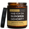 Duftkerze mit Spruch | hab ich da glühwein gehört?