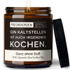 Kerze mit Spruch | gin kaltstellen ist auch irgendwie kochen.
