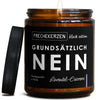 grundsätzlich nein | eltern/grundsaetzli-7575592/images/laveis/main-ob.jpg FRECHEKERZEN, Witzige Sojawachs Duftkerze mit frechem Spruch und aufregendem Duft, ideal als lustiges handgemachtes Geschenk