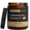 Duftkerze mit Spruch | lesbians eat what?!