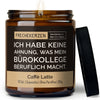 Lustige Duftkerze | ich habe keine ahnung, was mein bürokollege beruflich macht.