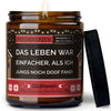 Geschenkkerze | das leben war einfacher, als ich jungs noch doof fand!